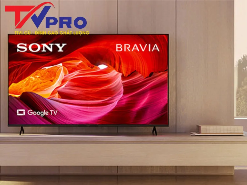 Top Tivi Sony 4K Cũ Giá Rẻ, Chất Lượng, Đảm Bảo Uy Tín