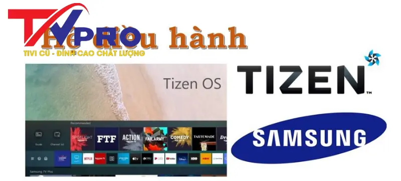 Hệ điều hành Tizen khi mua tivi Samsung 65 inch cũ